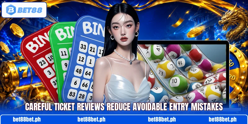 Careful ticket reviews reduce avoidable entry mistakes Careful ticket reviews reduce avoidable entry mistakes
