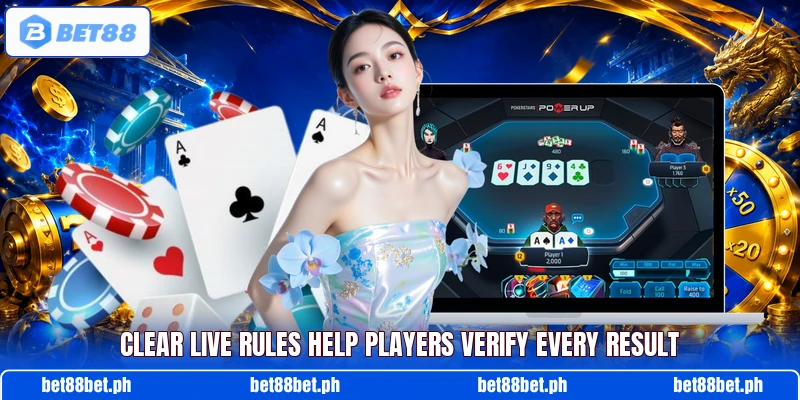 Clear live rules help players verify every result Clear live rules help players verify every result
