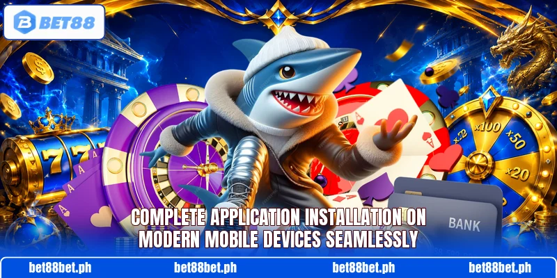 Complete application installation on modern mobile devices seamlessly Complete application installation on modern mobile devices seamlessly
