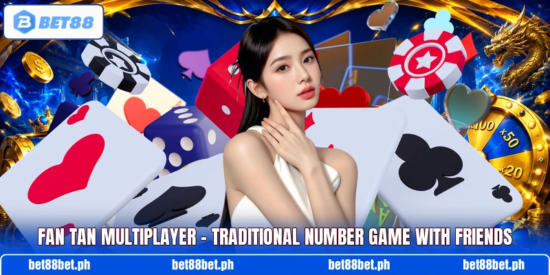 Fan Tan Multiplayer – Traditional Number Game With Friends Fan Tan Multiplayer – Traditional Number Game With Friends