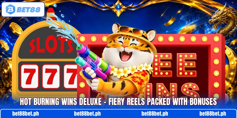 Hot Burning Wins Deluxe – Fiery Reels Packed With Bonuses Hot Burning Wins Deluxe – Fiery Reels Packed With Bonuses
