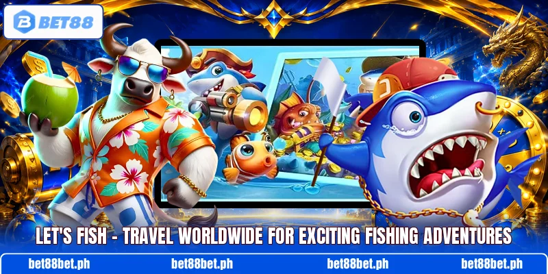 Let's Fish – Travel Worldwide For Exciting Fishing Adventures Let's Fish – Travel Worldwide For Exciting Fishing Adventures