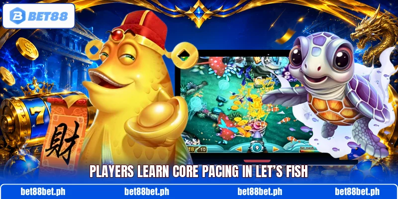 Players learn core pacing in Let’s Fish Players learn core pacing in Let’s Fish