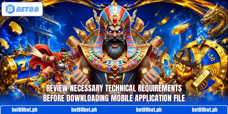 Review necessary technical requirements before downloading mobile application file Review necessary technical requirements before downloading mobile application file
